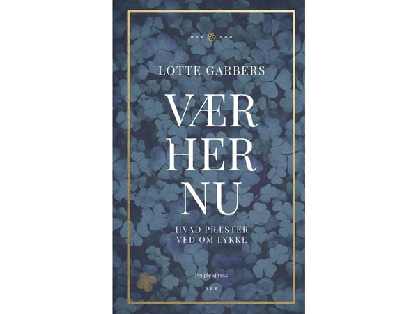 Vær her nu | Lotte Garbers | Kieli: Tanska