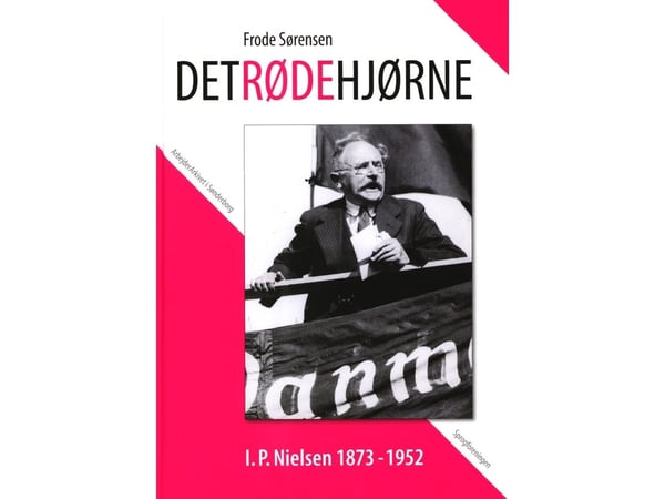 Det røde hjørnet - I. P. Nilsen 1873 - 1952 | Frode Sørensen | Språk: Dansk