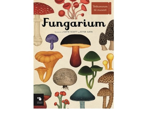 Fungarium | Katie Scott & Ester Gaya | Språk: Dansk