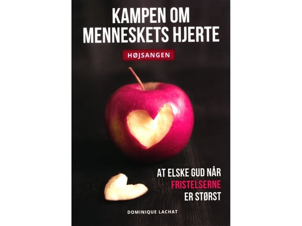 Kampen om menneskets hjerte | Dominique Lachat | Språk: Dansk
