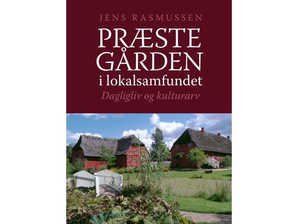 Prestegården i lokalsamfunnet | Jens Rasmussen | Språk: Dansk
