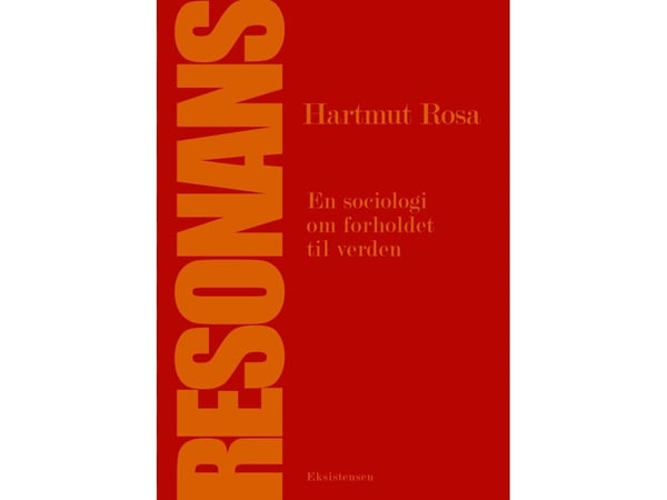 Resonans | Hartmut Rosa | Språk: Dansk