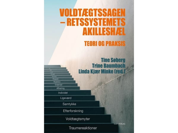 Voldtektsaken - rettssystemets akilleshæl | Tine Søberg, Trine Baumbach og Linda Kjær Minke (red.) | Språk: Dansk