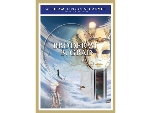 Bror i 3:e graden | William Lincoln Garver | Språk: Danska
