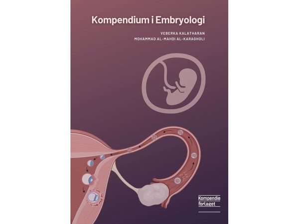 Kompendium i embryologi | Mohammad Al-Mahdi Al-Karagholi & Verbeka Kalatharan | Språk: Dansk
