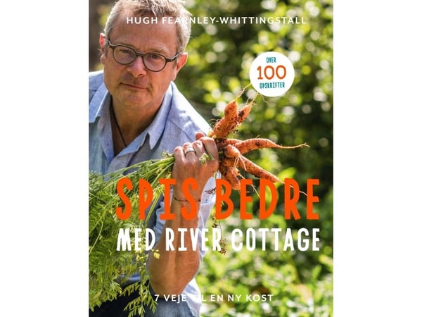 Spis bedre med River Cottage | Hugh Fearnley-Whittingstall | Språk: Dansk