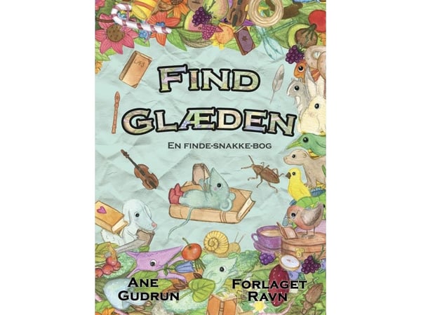 Hitta glädjen – en hitta-prata-bok | Ane Gudrun | Språk: Danska