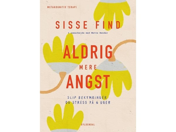 Aldri mer angst | Sisse Find;Mette Bender | Språk: Dansk