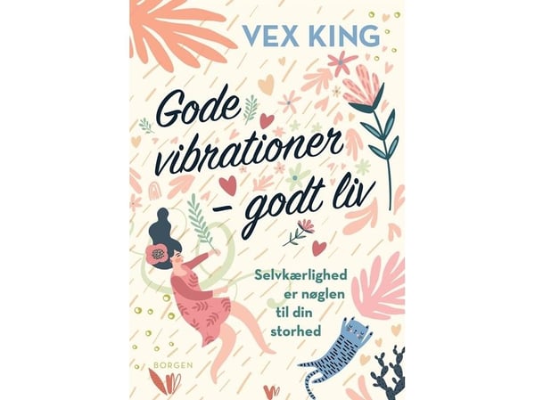 Gode vibrasjoner – godt liv | Vex King | Språk: Dansk