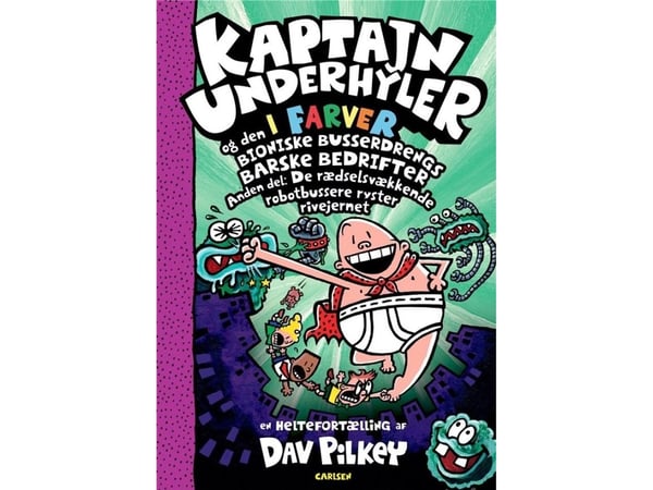 Kaptein Kalsong i farger (7) - Kaptein Kalsong og den bioniske bussjåføren | Dav Pilkey | Språk: Dansk