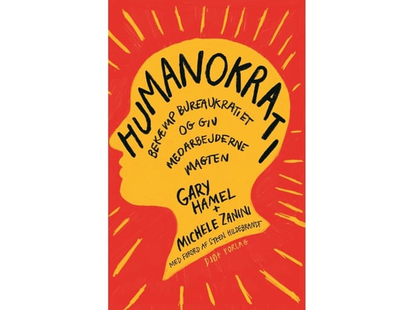 Humanokrati | Gary Hamel og Michele Zanini | Språk: Dansk