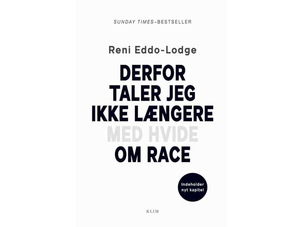 Derfor snakker jeg ikke lenger med hvite om rase | Reni Eddo-Lodge | Språk: Dansk