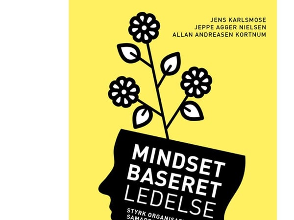 Mindsetbasert ledelse | Jens Karlsmose, Jeppe Agger Nielsen, Allan Andreasen kortnummer | Språk: Dansk