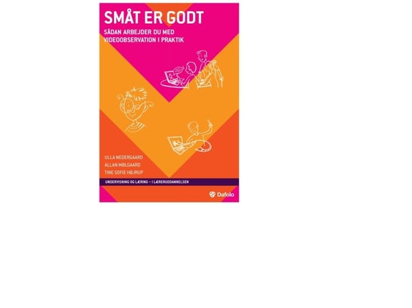 Smått er godt | Ulla Nedergaard, Allan Mølgaard, Tine Sofie Høirup | Språk: Dansk