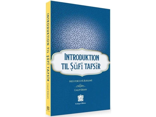 Introduktion til sufi tafsir | Galip Kiran | Kieli: Tanska Introduktion til sufi tafsir | Galip Kiran | Kieli: Tanska