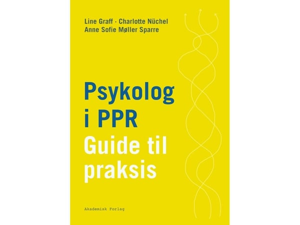 Psykolog i PPR | Line Graff;Charlotte Nüchel;Anne Sofie Møller Sparre | Språk: Dansk