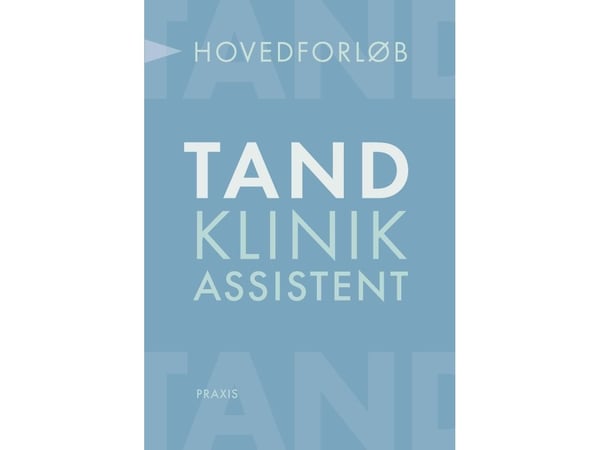 Hammashoitola-assistentti - pääkurssi | Lene Ryesberg-Olsen;Ellen V G Frandsen;Casper Kruse;Anne-Mette Holm;Esben Özhayat;Lars Schropp;Lone Fuks;Ki...