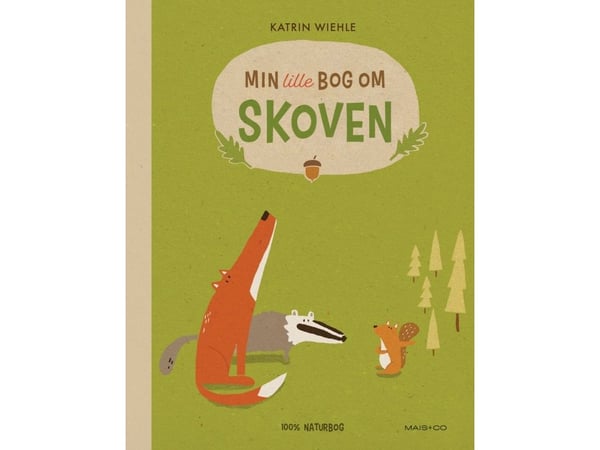 Min lilla bok om skogen | Katrin Wiehle | Språk: Danska