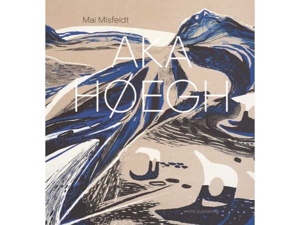 AKA HØEGH engelsk utgave | Mai Misfeldt | Språk: Engelsk