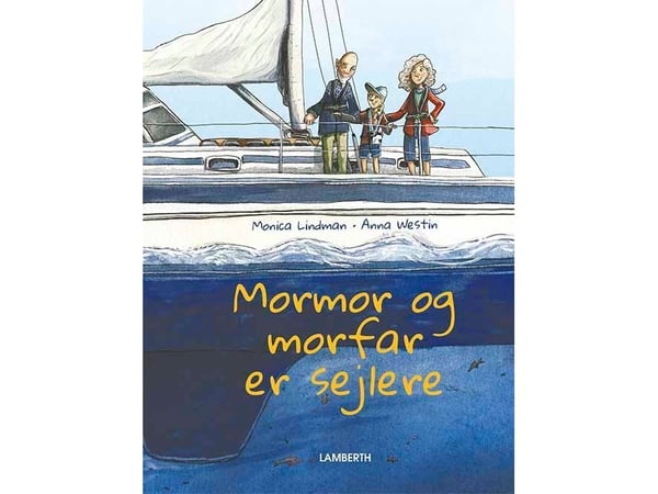 Bestemor og bestefar er seilere | Monica Lindman | Språk: Dansk