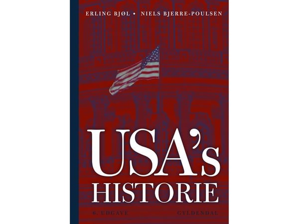 USAs historie | Erling Bjøl; Niels Bjerre-Poulsen | Språk: Dansk