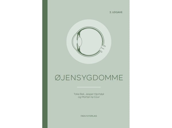Øyesykdommer, 3. utgave | Toke Bek, Jesper Hjortdal og Morten la Cour