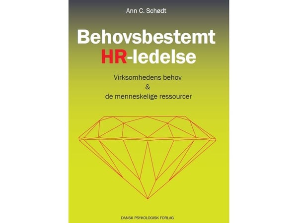 Behovsbestemt HR-ledelse | Ann C. Schødt | Språk: Dansk