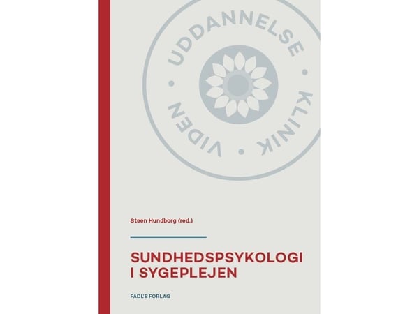 Hälsopsykologi i sjuksköterskans arbete | Steen Hundborg (red.) | Språk: Danska