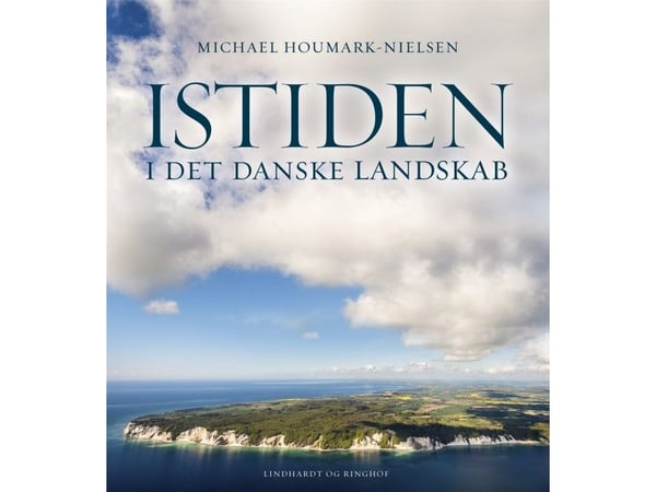 Jääkausi Tanskan maisemissa | Michael Houmark-Nielsen | Kieli: Tanska