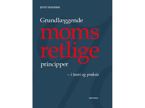 Arvonlisäverolainsäädännön perusperiaatteet | Jette Thygesen | Kieli: Tanska