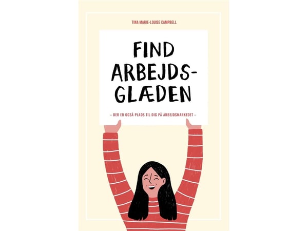 FIND ARBEIDSGLEDEN | Tina Marie-Louise Campbell | Språk: Dansk