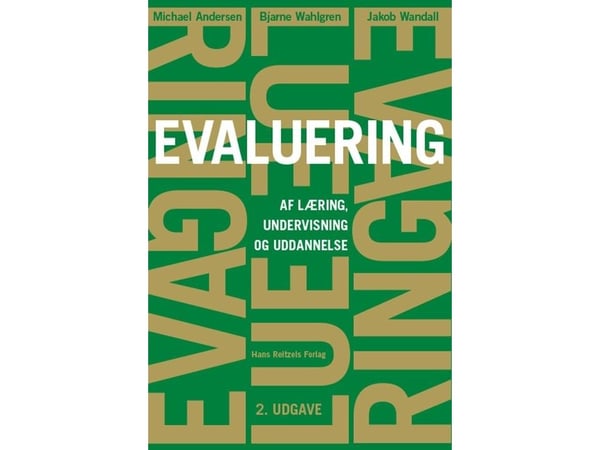 Vurdering av læring, undervisning og utdanning | Michael Andersen; Bjarne Wahlgren; Jakob Wandall | Språk: Dansk