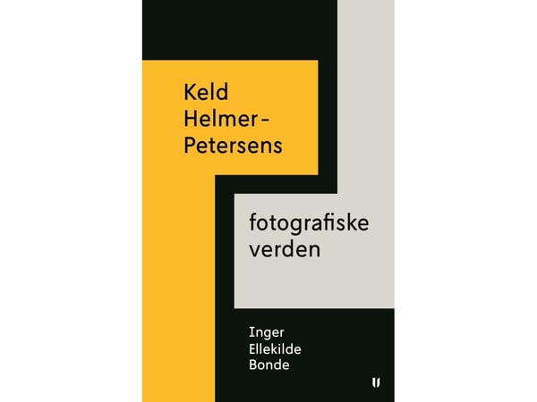 Keld Helmer-Petersens fotografiske verden | Inger Ellekilde Bonde | Språk: Dansk