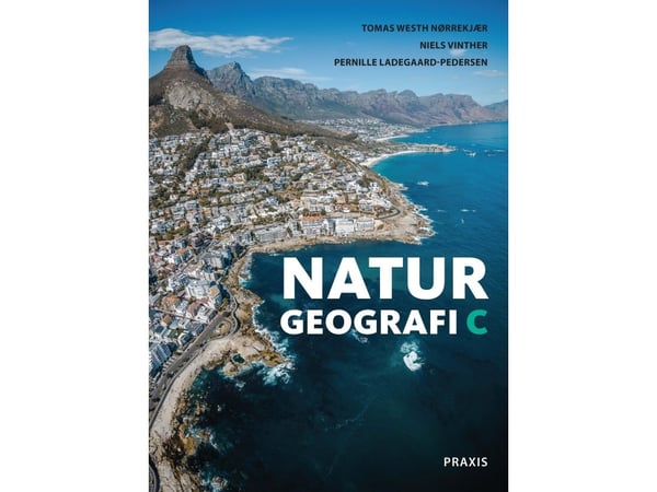 Naturgeografi C, 4. utg. | Pernille Ladegaard-Pedersen; Tomas Westh Nørrekjær; Niels Vinther | Språk: Dansk