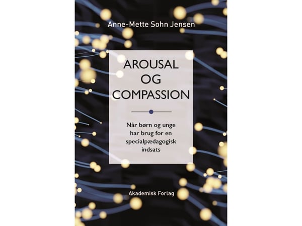 Arousal og compassion | Anne-Mette Sohn Jensen | Språk: Dansk