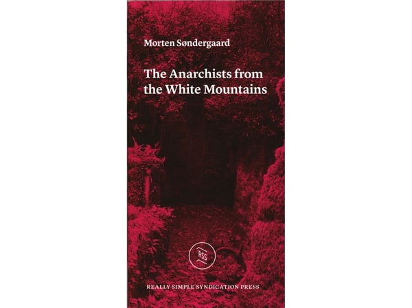 The Anarchists from the White Mountains - Morten Søndergaard | Språk: Engelsk