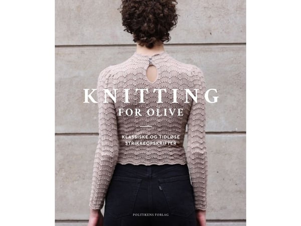 Knitting for Olive | Caroline Larsen; Pernille Larsen