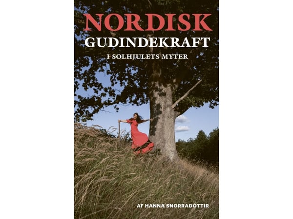 Nordisk gudekraft i solhjulets myter | Hanna Snorradóttir | Språk: Dansk