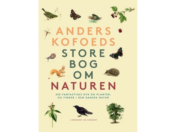 Anders Kofoeds store bok om naturen | Anders Kofoed | Språk: Dansk
