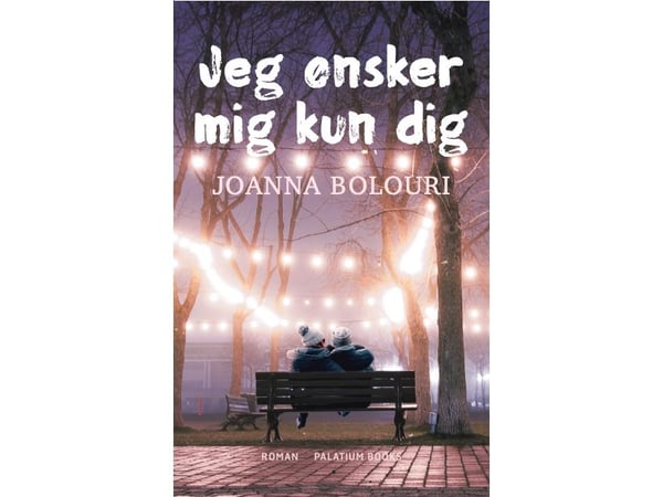 Jag vill bara ha dig | Joanna Bolouri | Språk: Danska