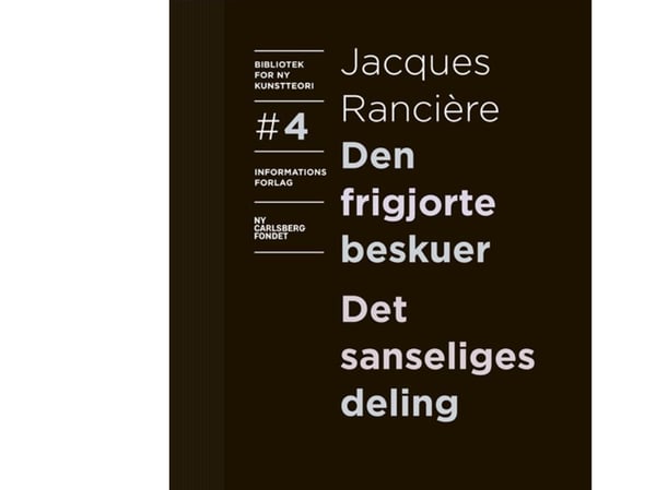 Den frigjorte betrakteren og Den sanselige delingen | Jacques Rancière | Språk: Dansk