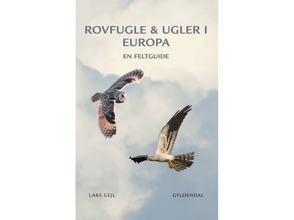 Rovfugle & ugler i Europa - av Gejl Lars - bok (innbundet bok) | Språk: Dansk