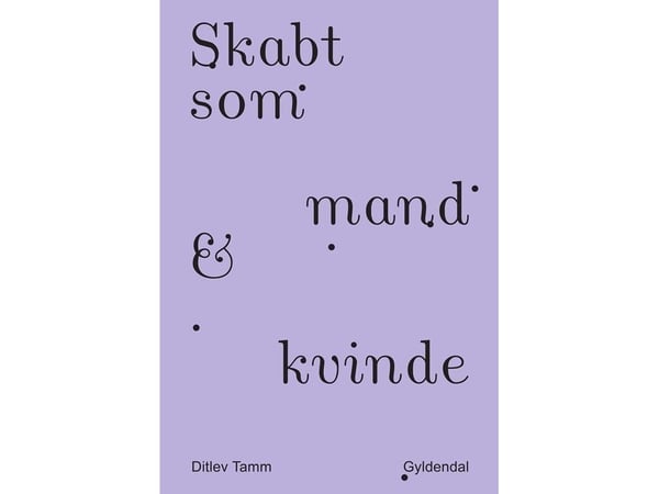 Skapt som mann & kvinne | Ditlev Tamm | Språk: Dansk