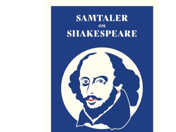 Keskusteluja Shakespearesta | Rune Lykkeberg | Kieli: Tanska