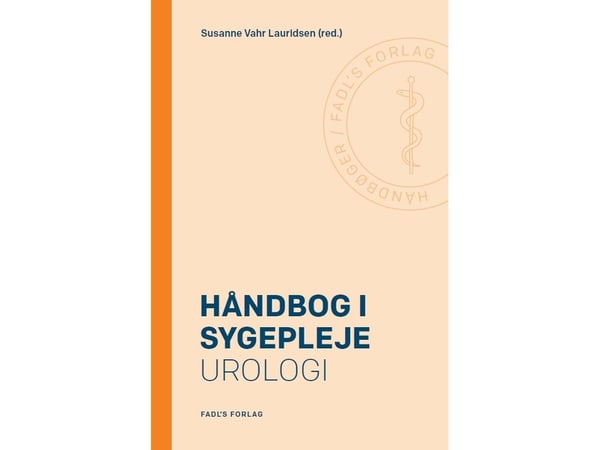 Håndbog i sygepleje: Urologi | Susanne Vahr Lauridsen (red.) | Kieli: Tanska
