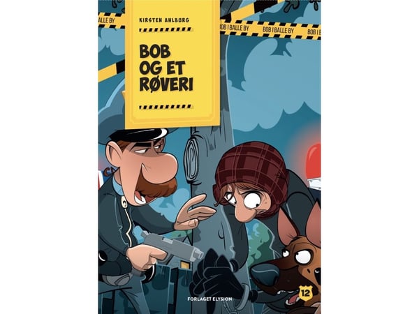 Bob og et røveri | Kirsten Ahlburg | Språk: Dansk