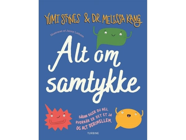 Alt om samtykke | Yumi Stynes og Dr. Melissa Kang | Språk: Dansk