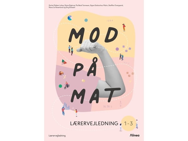 Mod på mat – lærerveiledning | Signe Gottschau Malm; Steffen Overgaard; Pia Beck Tonnesen; Dorte Maiken Lohse; Diana Rigtrup; Nana Jo Rosenlund; Gr...