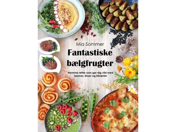Fantastiske belgfrukter | Mia Sommer | Språk: Dansk