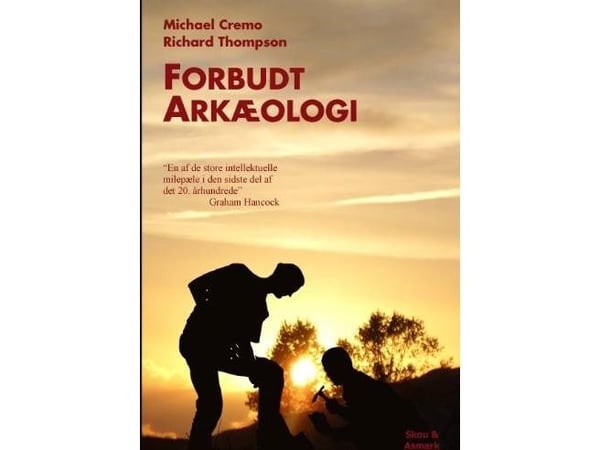 Forbudt arkæologi | Michael Cremo;Richard L. Thompson | Språk: Dansk